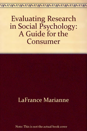 Evaluating Research in Social Psychology: A Guide for the Consumer,Used