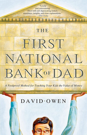 The First National Bank Of Dad: A Foolproof Method For Teaching Your Kids The Value Of Money,Used