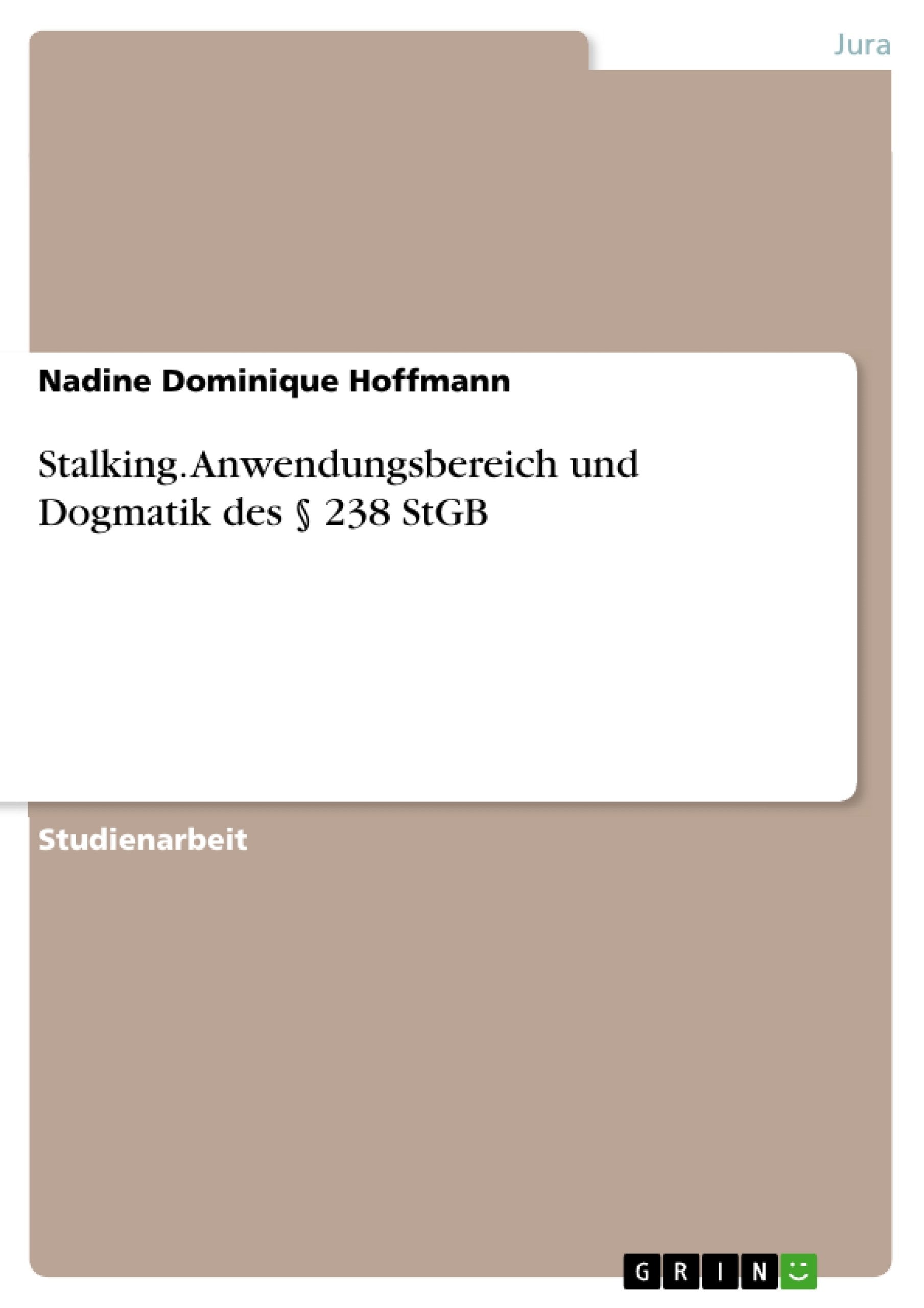 Stalking. Anwendungsbereich Und Dogmatik Des  238 Stgb (German Edition),Used