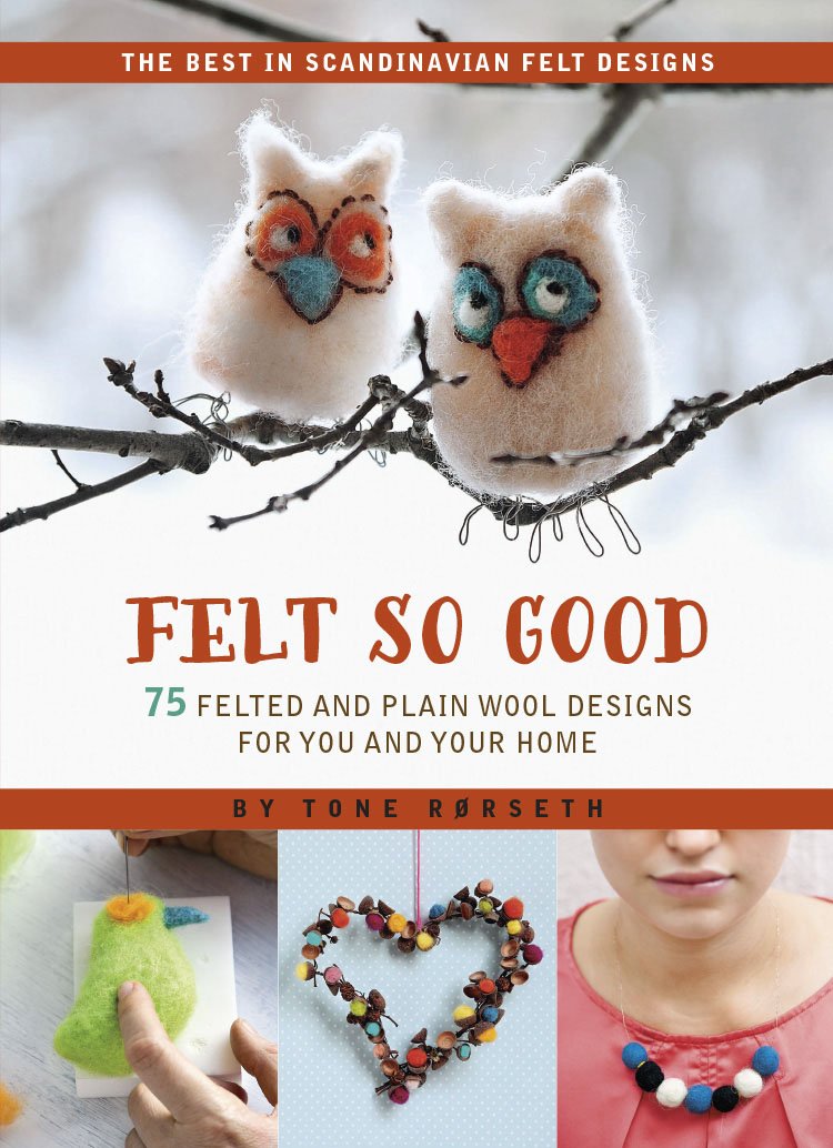 Felt So Good: 70+ Felted and Plain Wool Designs for You and Your Home,Used