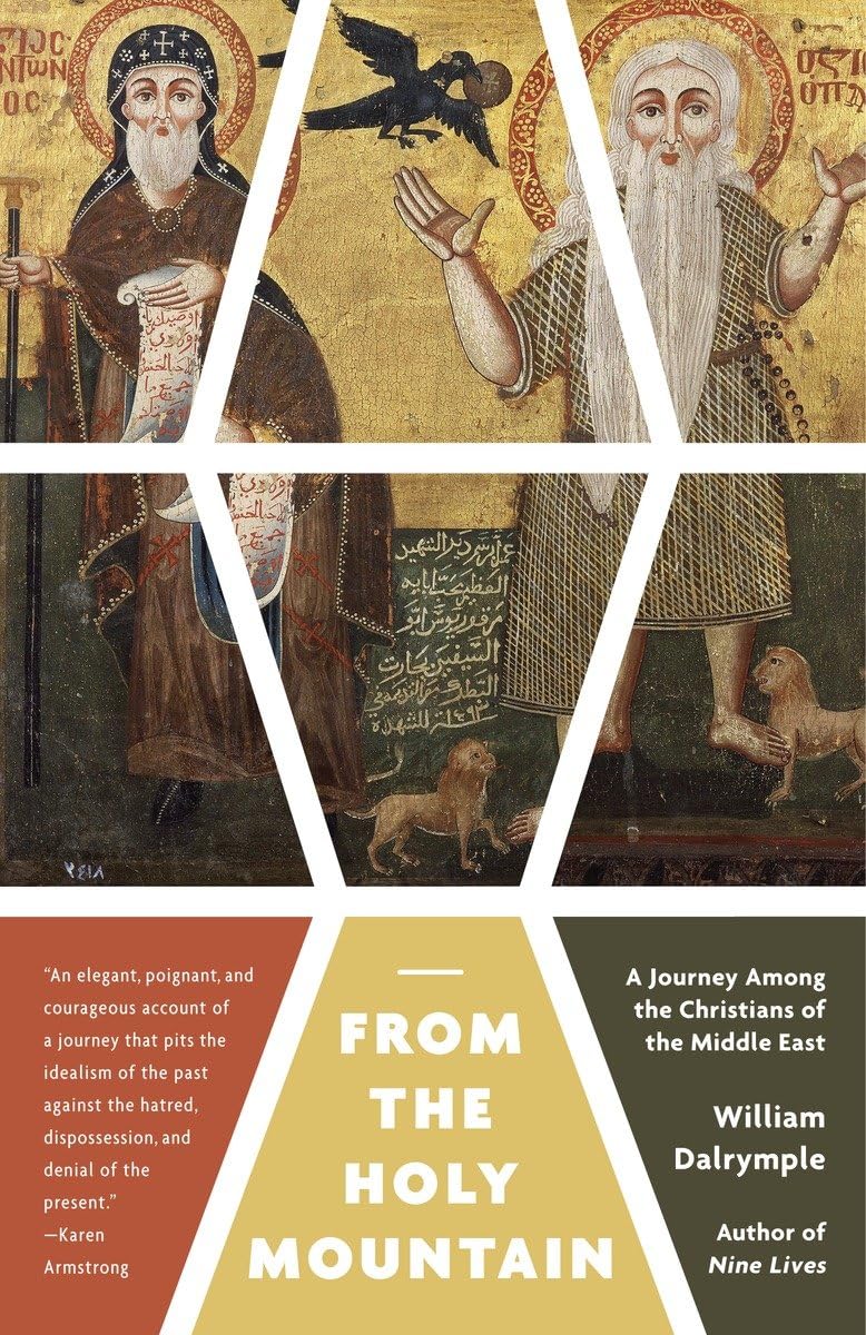 From the Holy Mountain: A Journey Among the Christians of the Middle East,Used