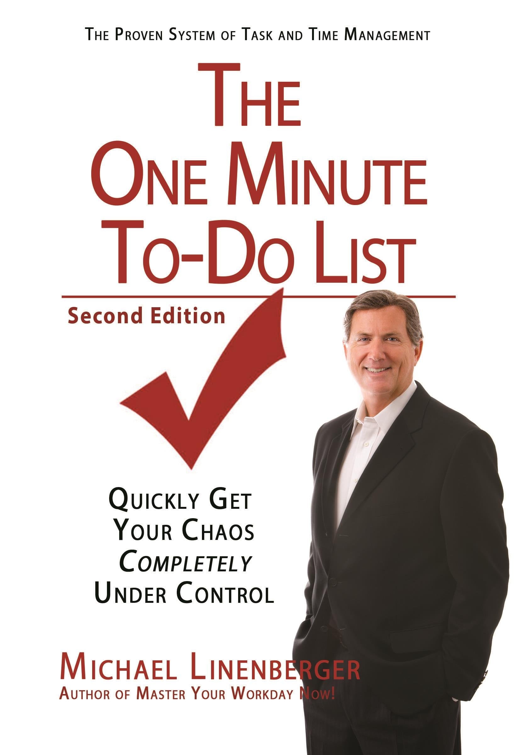 The One Minute ToDo List: Quickly Get Your Chaos Completely Under Control