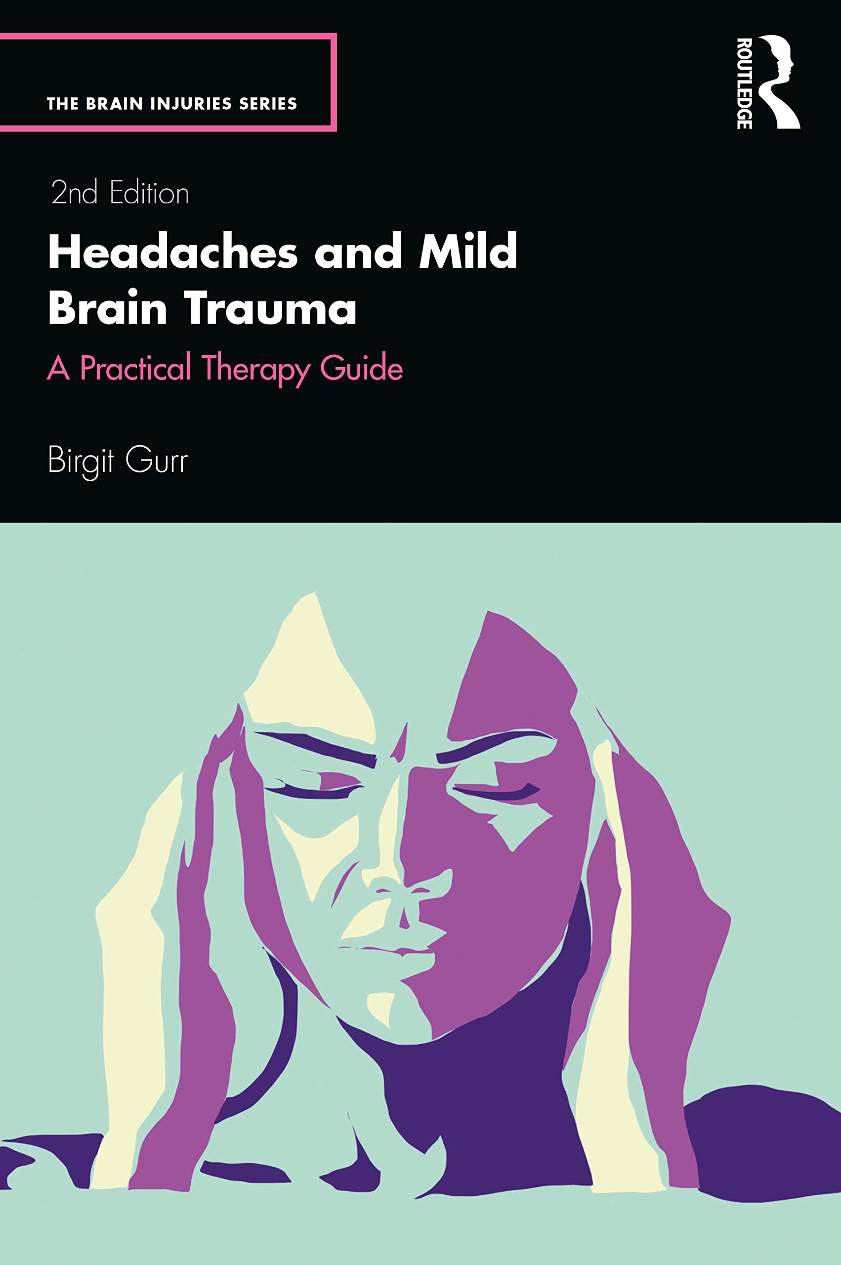 Headaches and Mild Brain Trauma: A Practical Therapy Guide (The Brain Injuries Series),Used