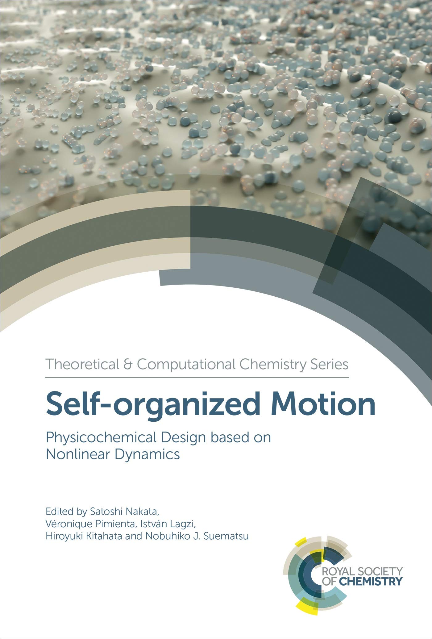 Selforganized Motion: Physicochemical Design based on Nonlinear Dynamics (Theoretical and Computational Chemistry Series, Volum,Used