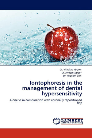 Iontophoresis in the management of dental hypersensitivity: Alone vs in combination with coronally repositioned flap,Used