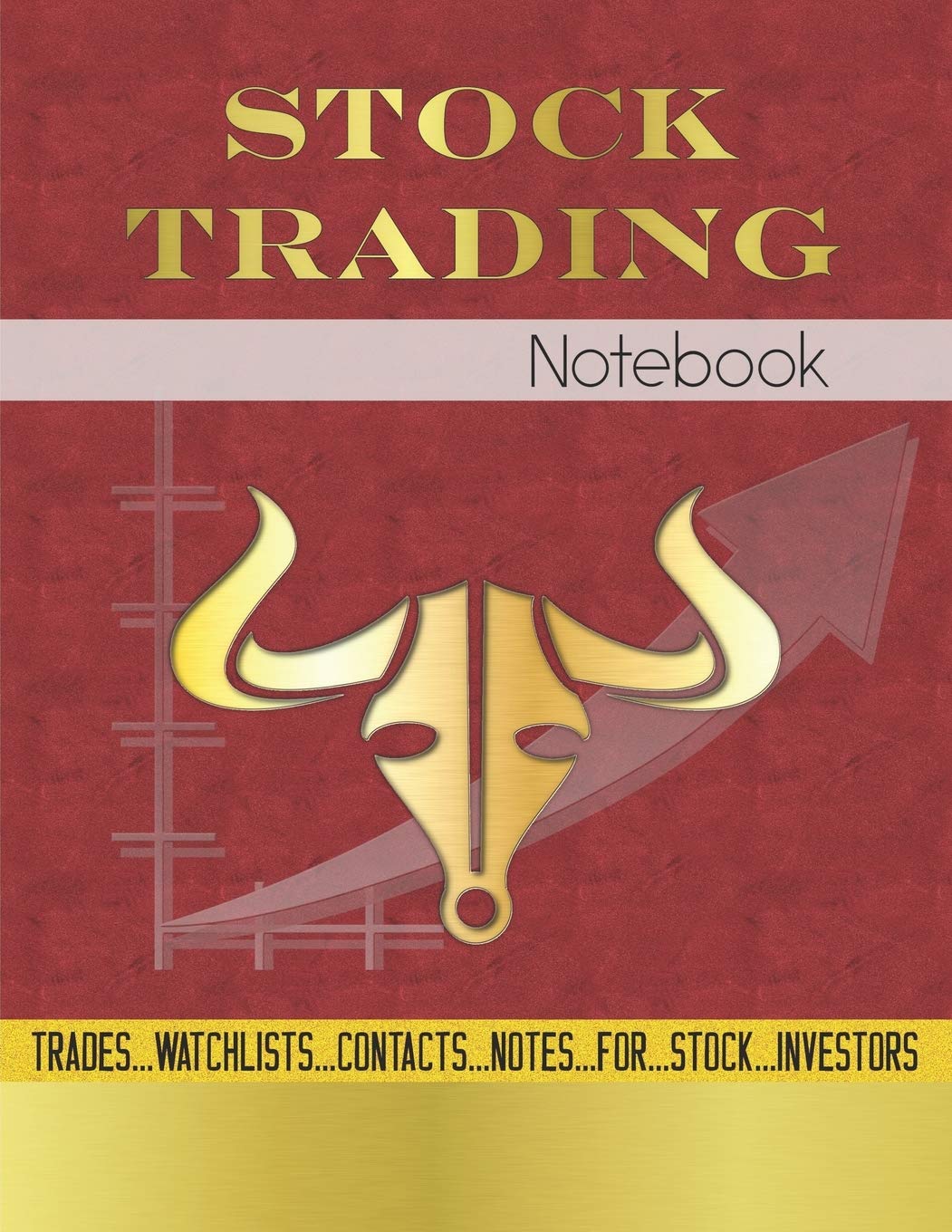 Stock Trading Notebook: Log Book For Stock Market Investors To Record Trades, Watchlists, Notes and Contacts,Used