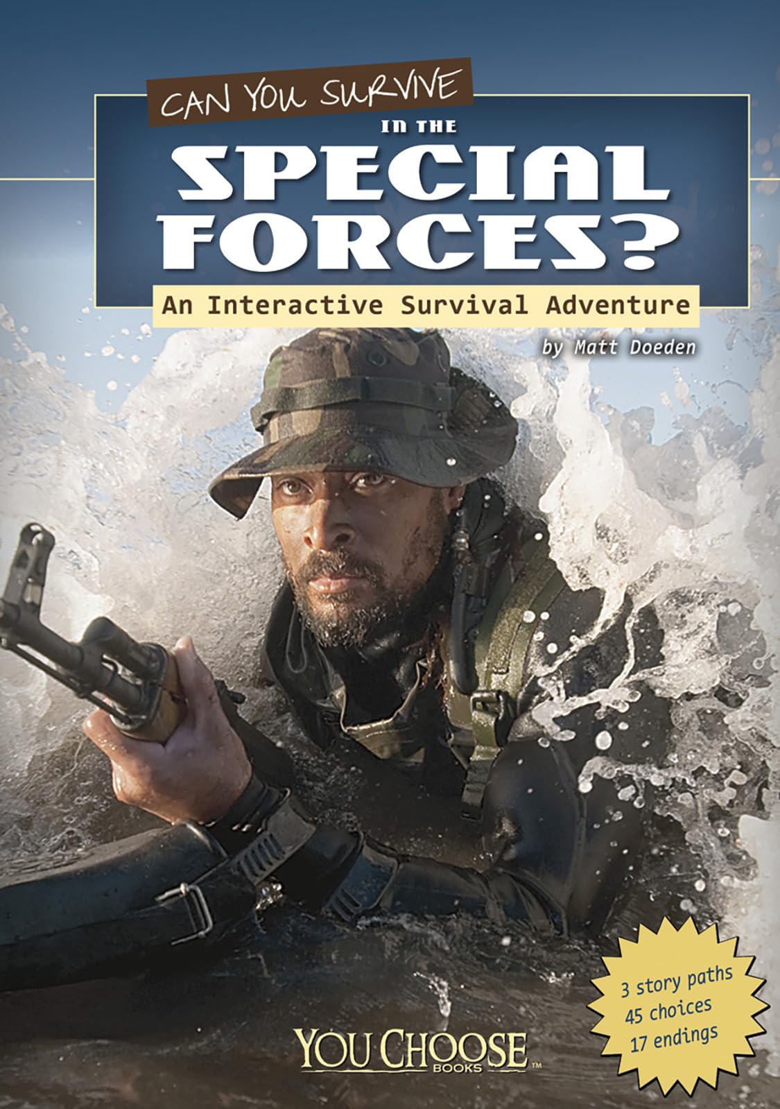 Can You Survive in the Special Forces?: An Interactive Survival Adventure (You Choose: Survival),Used