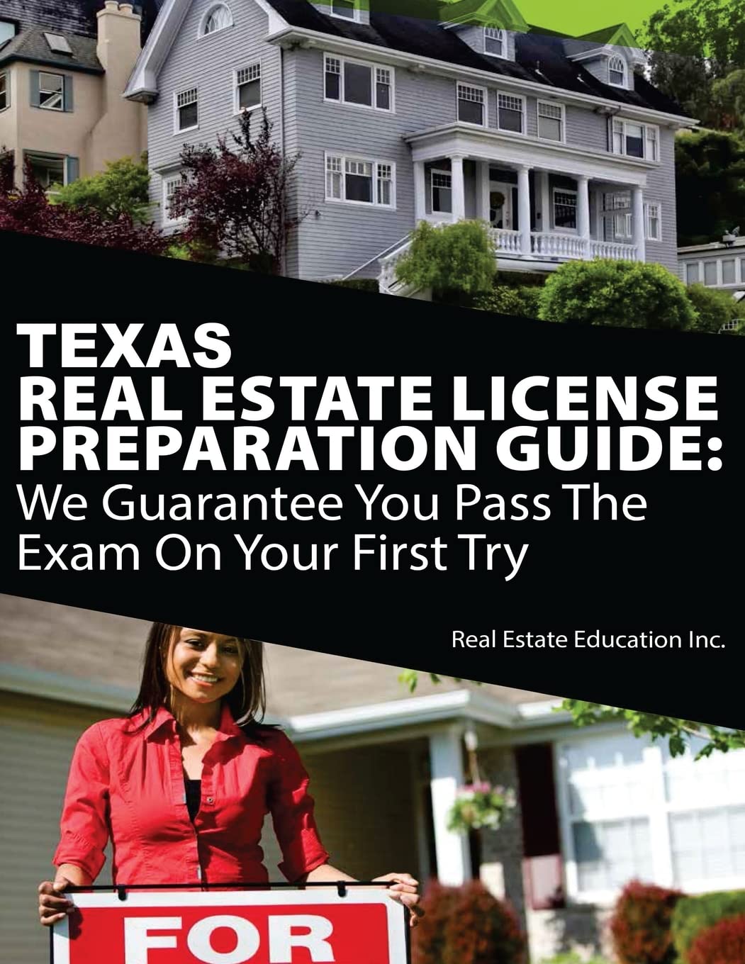 Texas Real Estate License Preparation Guide: We Guarantee You Pass The Exam On Your First Try,Used