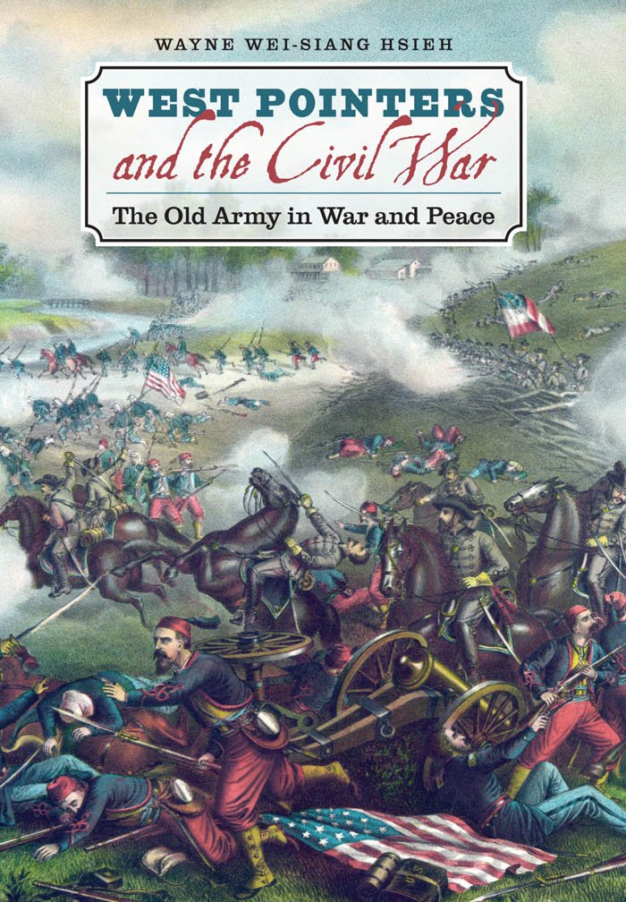 West Pointers And The Civil War: The Old Army In War And Peace (Civil War America)