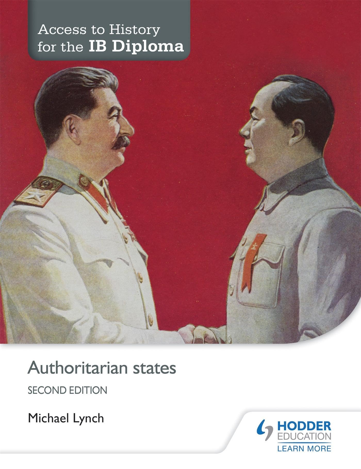 Access to History for the IB Diploma: Authoritarian states Second Edition: Hodder Education Group,Used