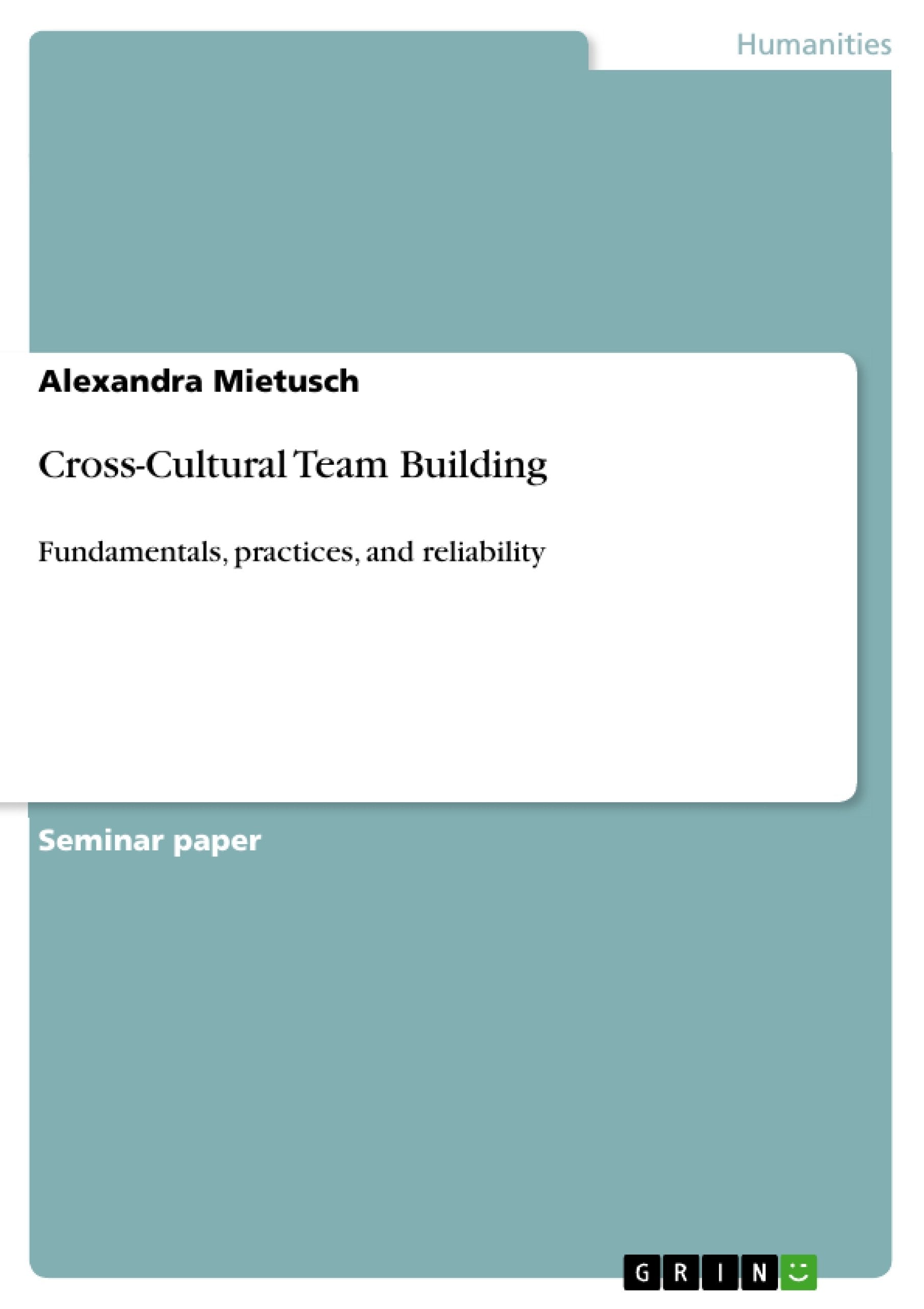 CrossCultural Team Building: Fundamentals, practices, and reliability,Used