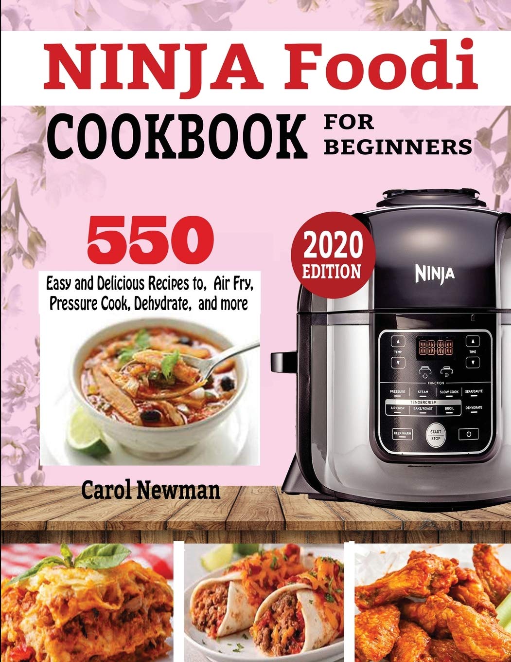 NINJA FOODI COOKBOOK FOR BEGINNERS: 550 Easy & Delicious Recipes to Air Fry, Pressure Cook, Dehydrate, and more,Used