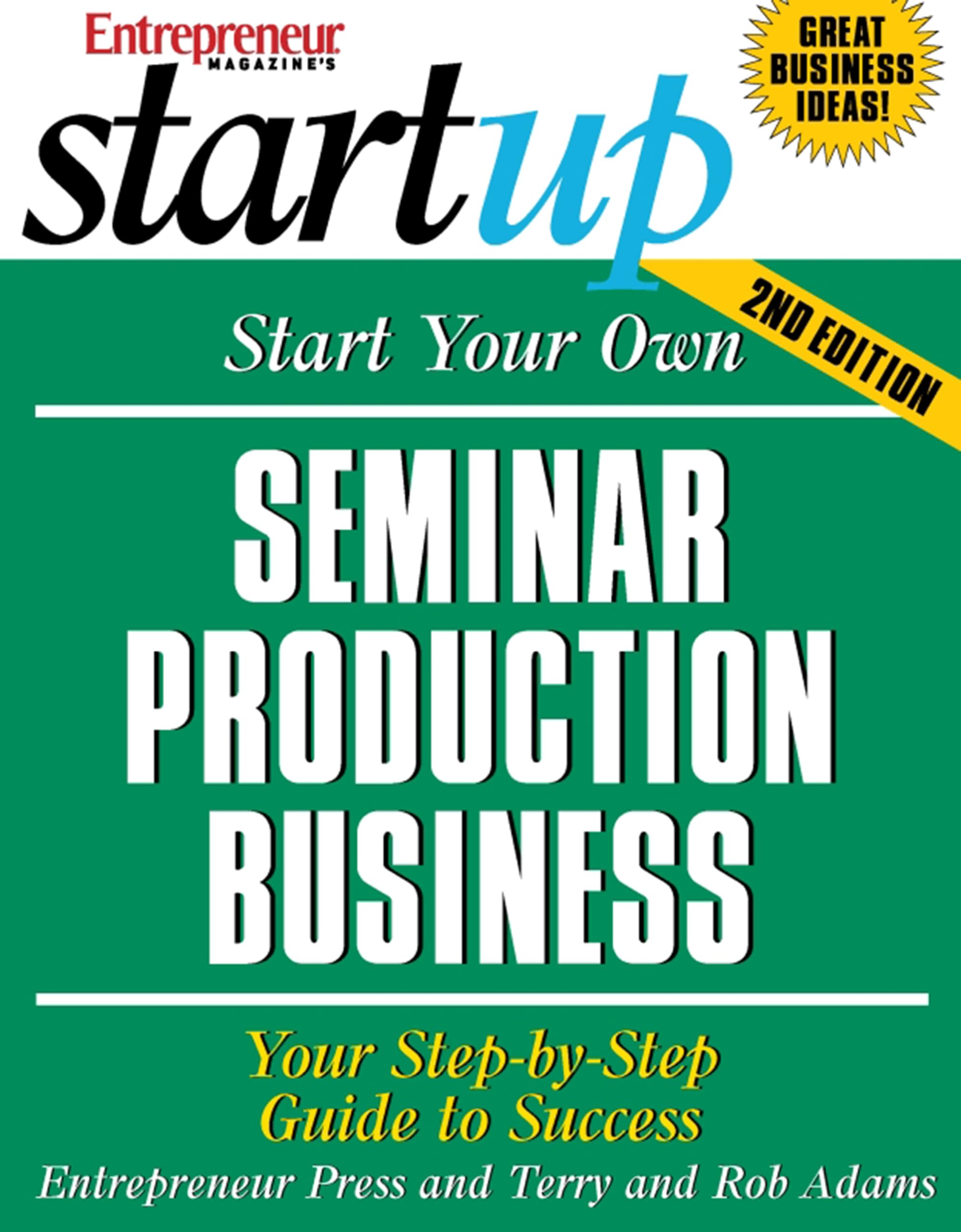 Start Your Own Seminar Production Business: Your StepByStep Guide to Success (StartUp Series),Used