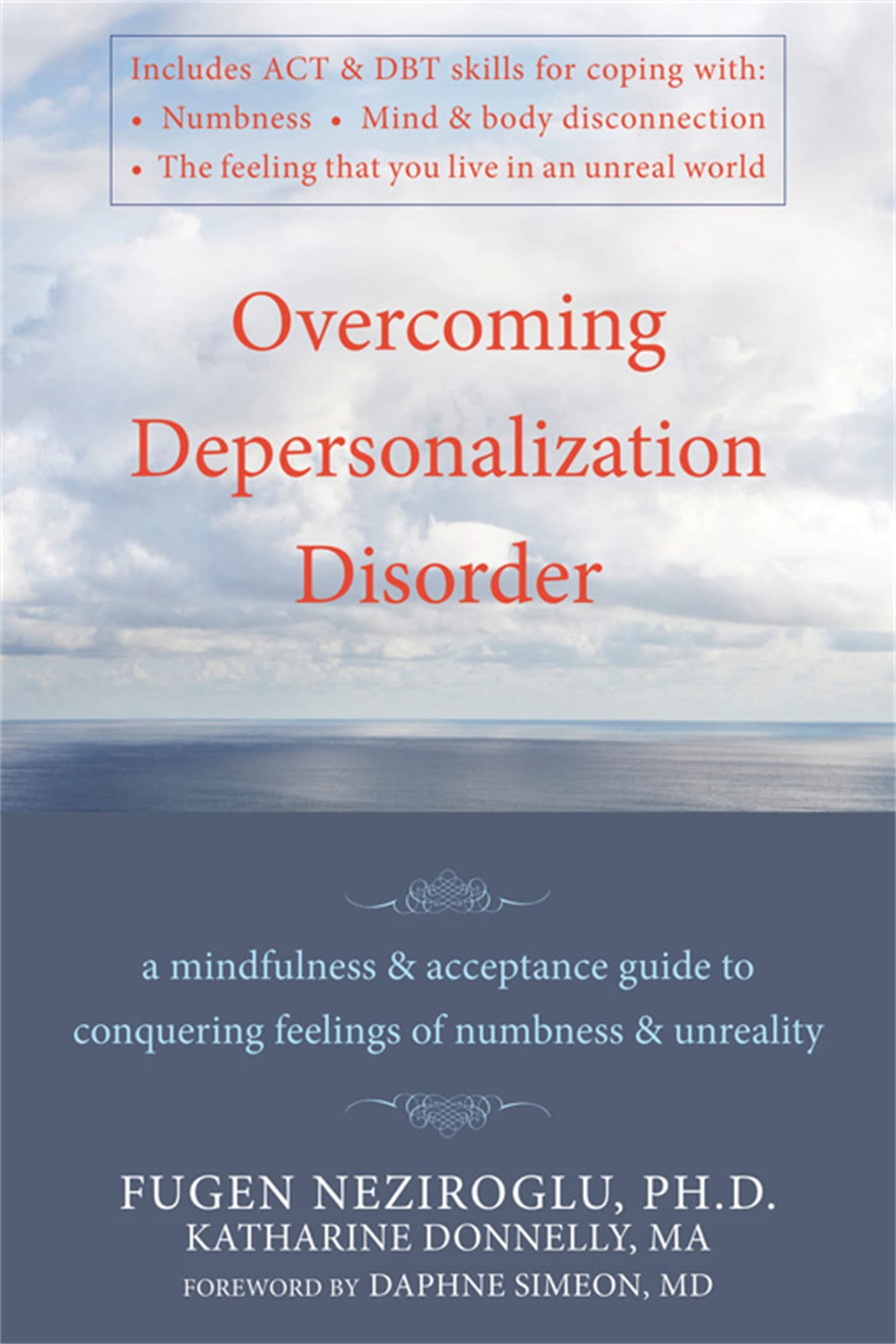Overcoming Depersonalization Disorder: A Mindfulness and Acceptance Guide to Conquering Feelings of Numbness and Unreality,Used