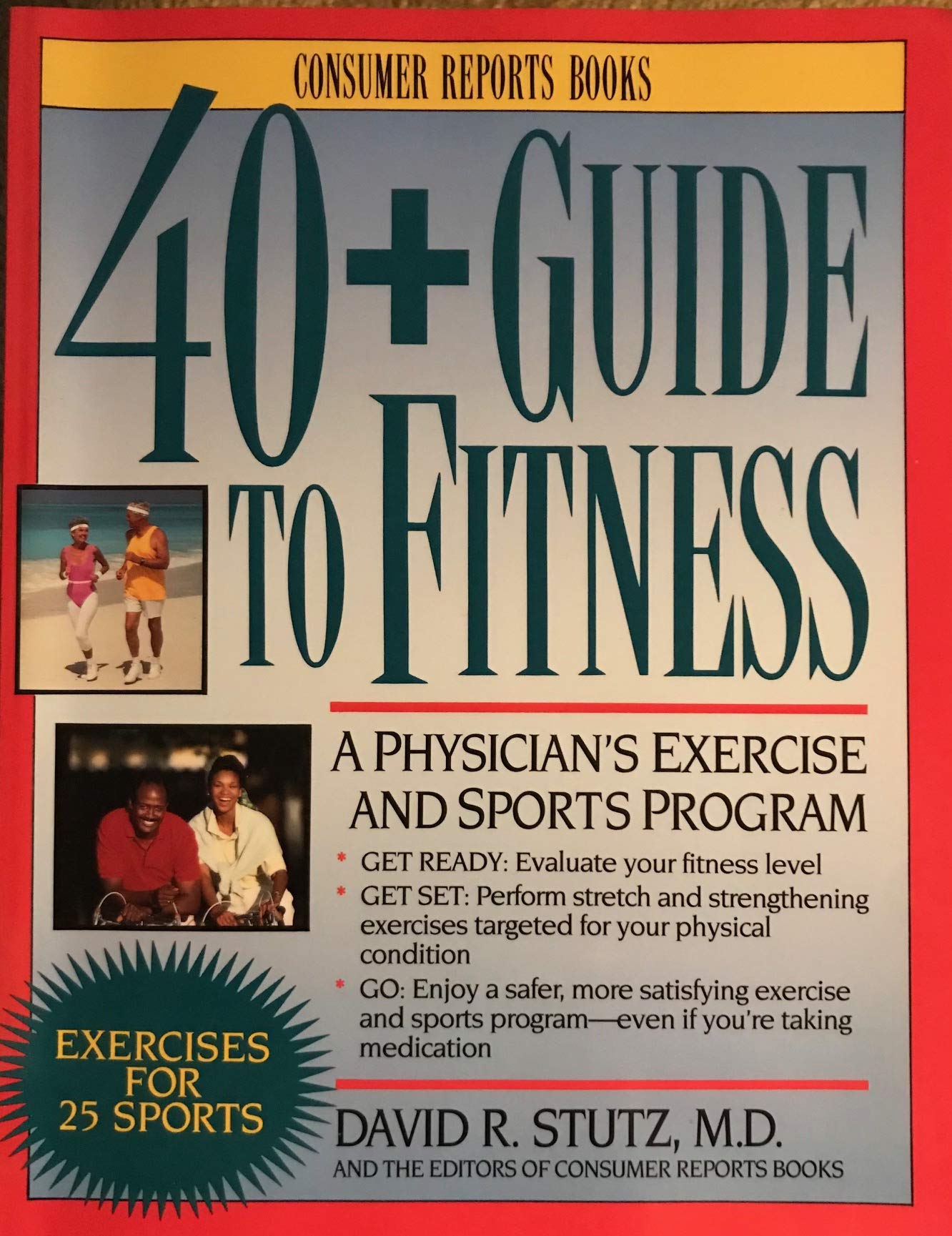 40 + Guide to Fitness: A Physician's Exercise and Sports Program,Used