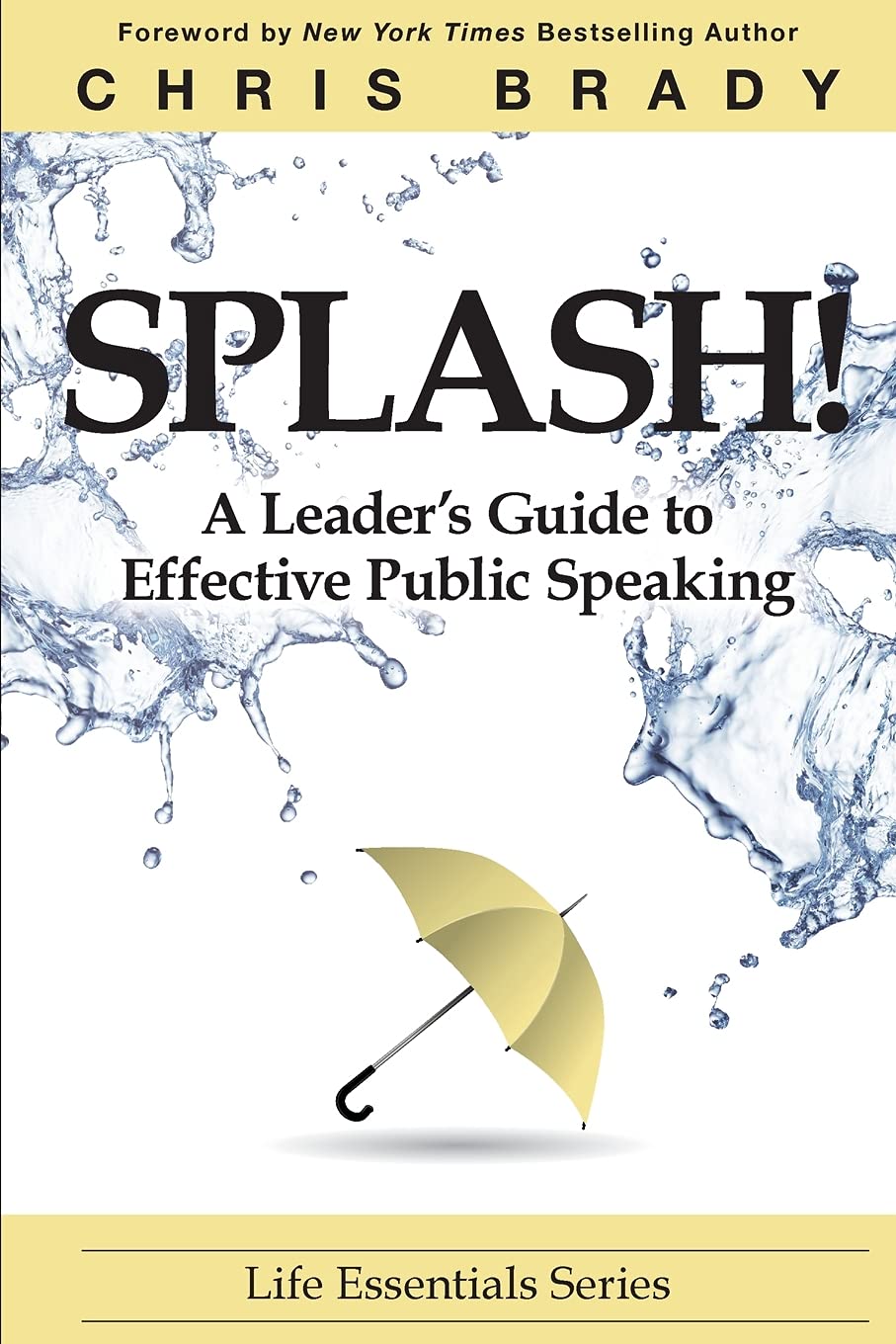 Splash: A Leaders Guide to Effective Public Speaking,Used