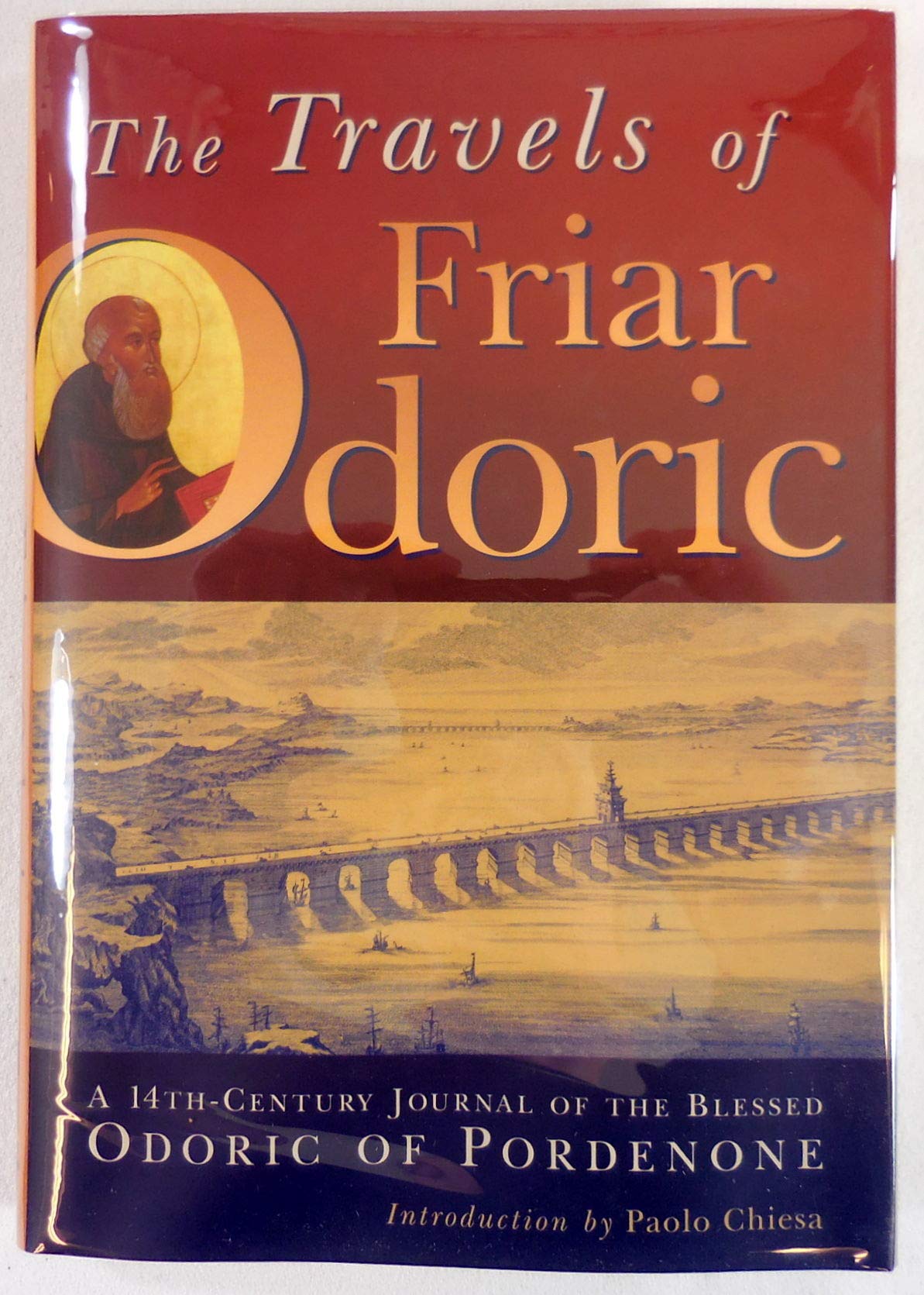 The Travels of Friar Odoric: 14th Century Journal of the Blessed Odoric of Pordenone,Used