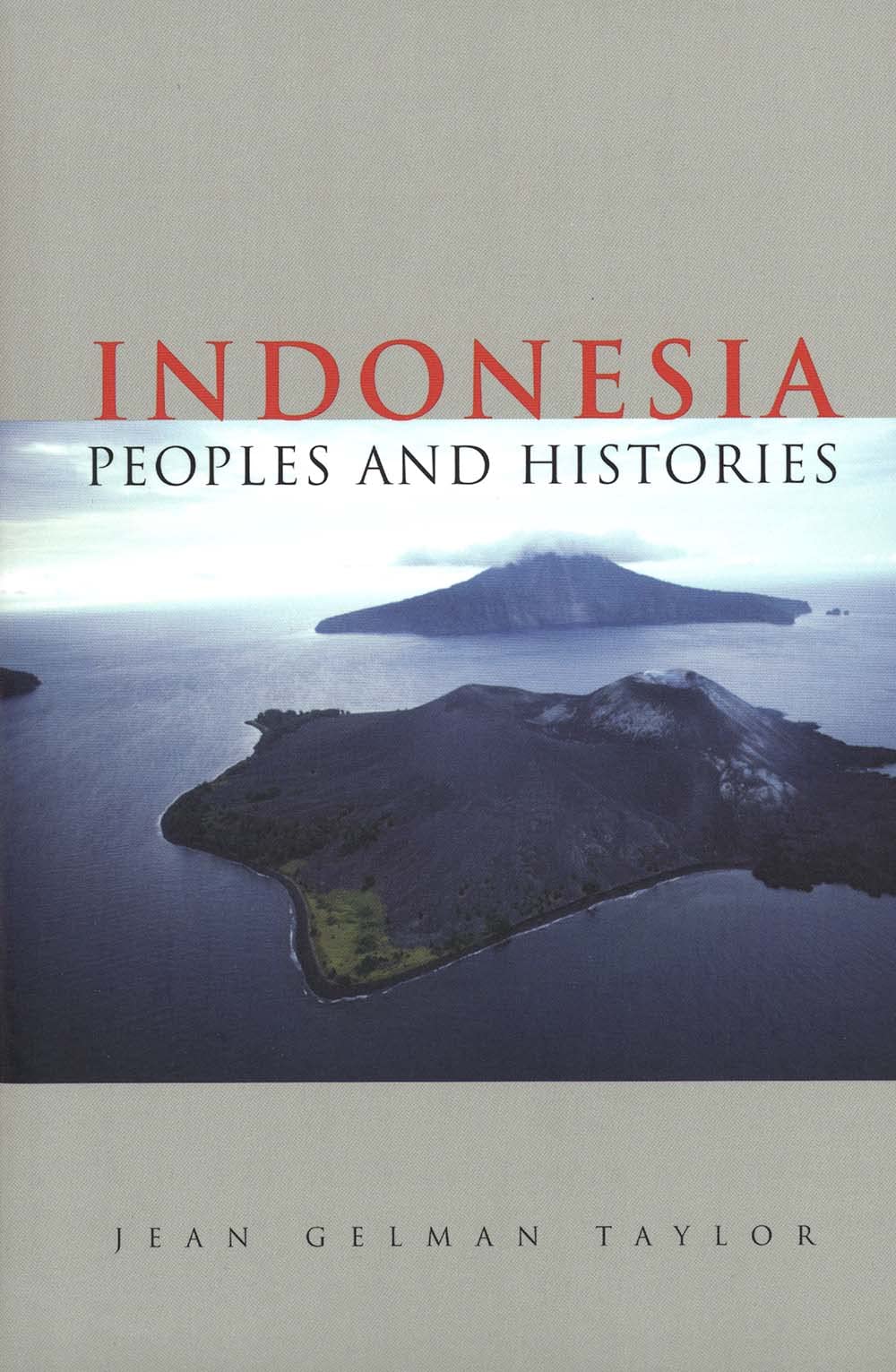 Indonesia: Peoples And Histories