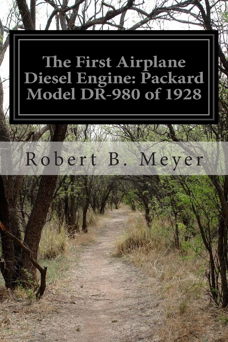 The First Airplane Diesel Engine: Packard Model DR980 of 1928,Used