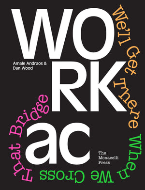 WORKac: We'll Get There When We Cross That Bridge,New