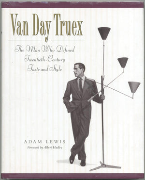 Van Day Truex: The Man Who Defined Twentiethcentury Taste And Style-used