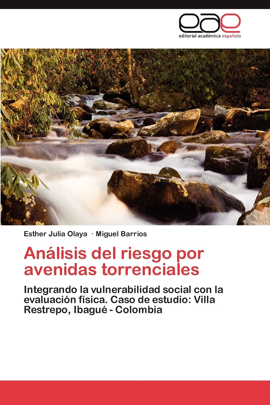 Anlisis del riesgo por avenidas torrenciales: Integrando la vulnerabilidad social con la evaluacin fsica. Caso de estudio:,Used