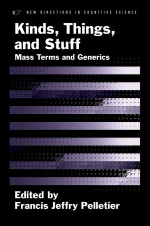 Kinds, Things, and Stuff: Mass Terms and Generics (New Directions in Cognitive Science),Used