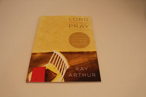 Lord, Teach Me to Pray: Practicing a Powerful Pattern of Prayer (Bible Study Book),Used
