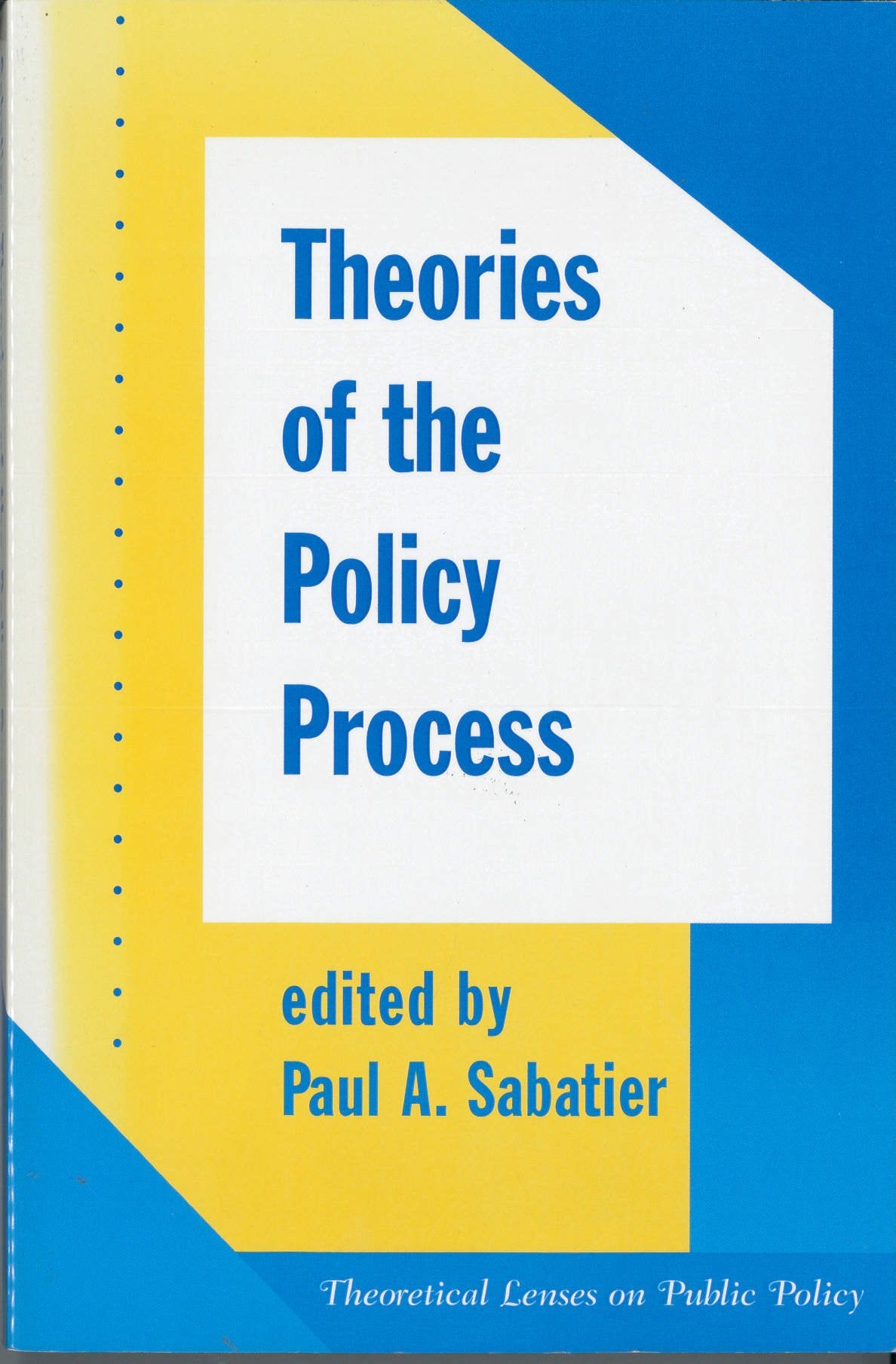 Theories Of The Policy Process,Used