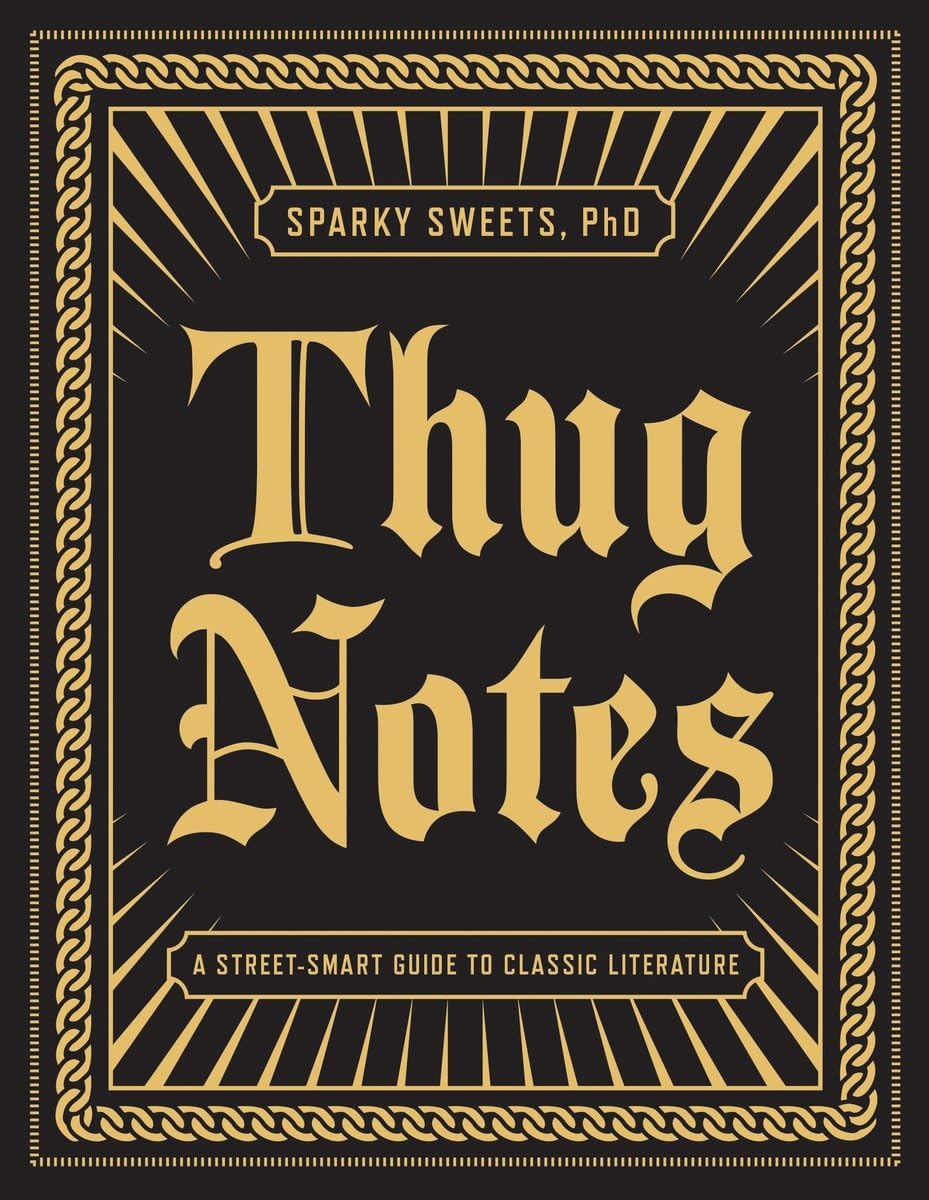 Thug Notes: A StreetSmart Guide to Classic Literature,Used