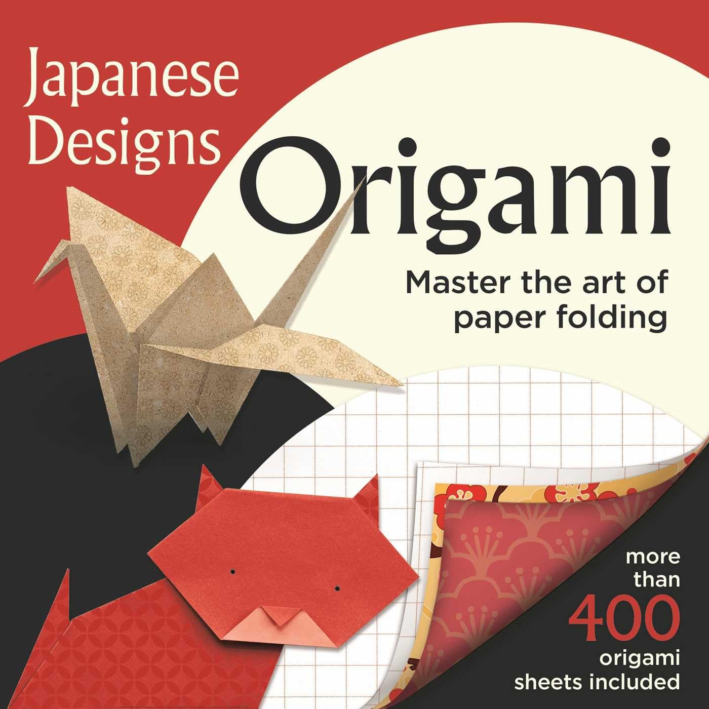 Japanese Designs Origami: Over 400 Origami Sheets Included  Master The Art Of Paper Folding