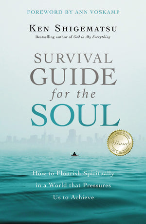 Survival Guide for the Soul: How to Flourish Spiritually in a World that Pressures Us to Achieve,Used