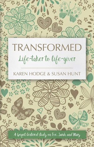 Transformed: Lifetaker To Lifegiver (Focus For Women)
