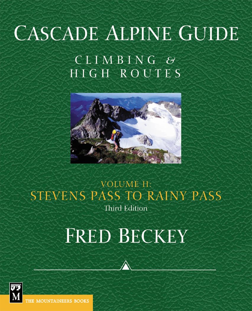 Cascade Alpine Guide; Stevens Pass to Rainy Pass: Climbing & High Routes (Cascade Alpine Guide; Climbing and High Routes),Used