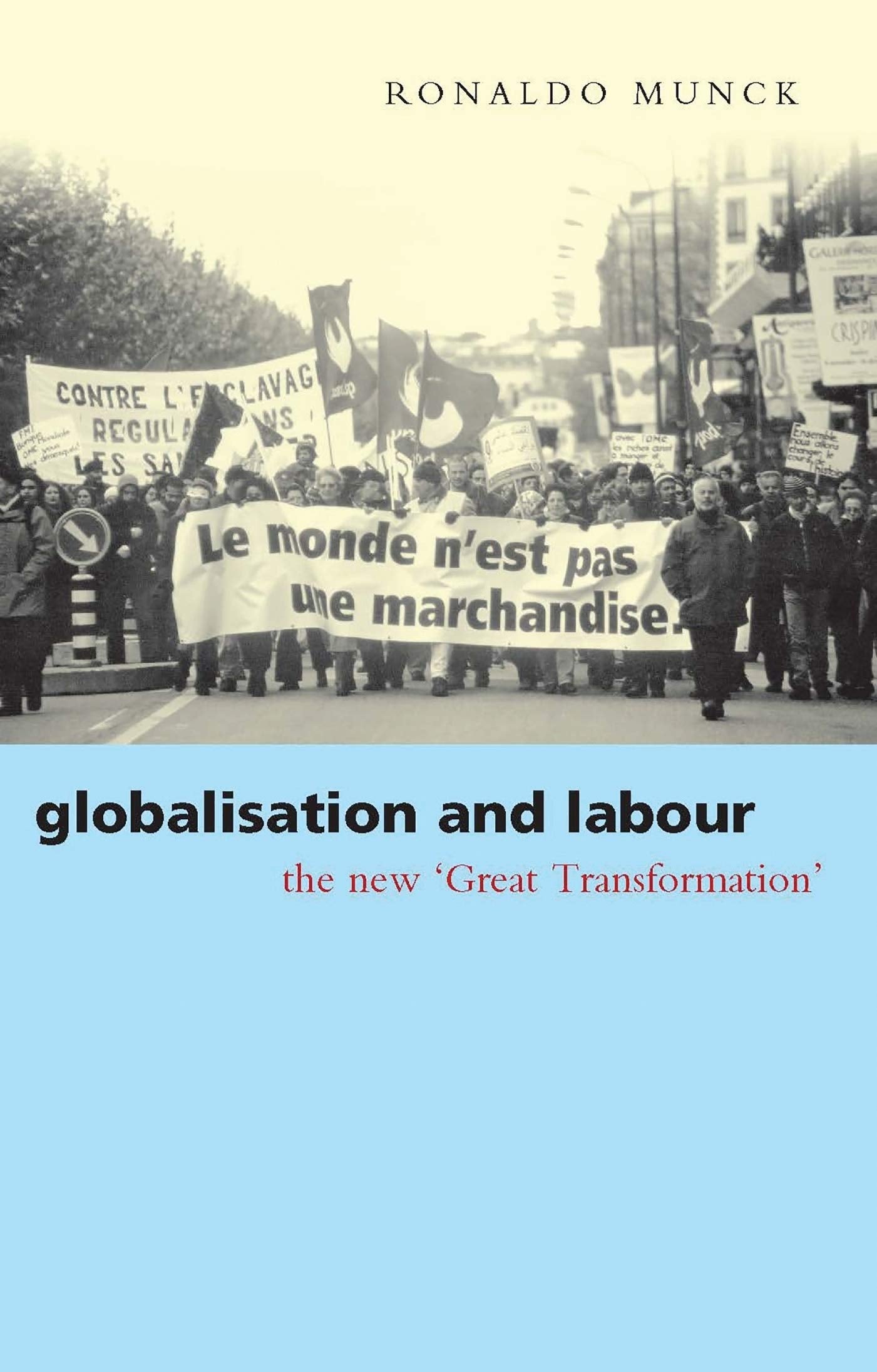 Globalization and Labour: The New 'Great Transformation',Used