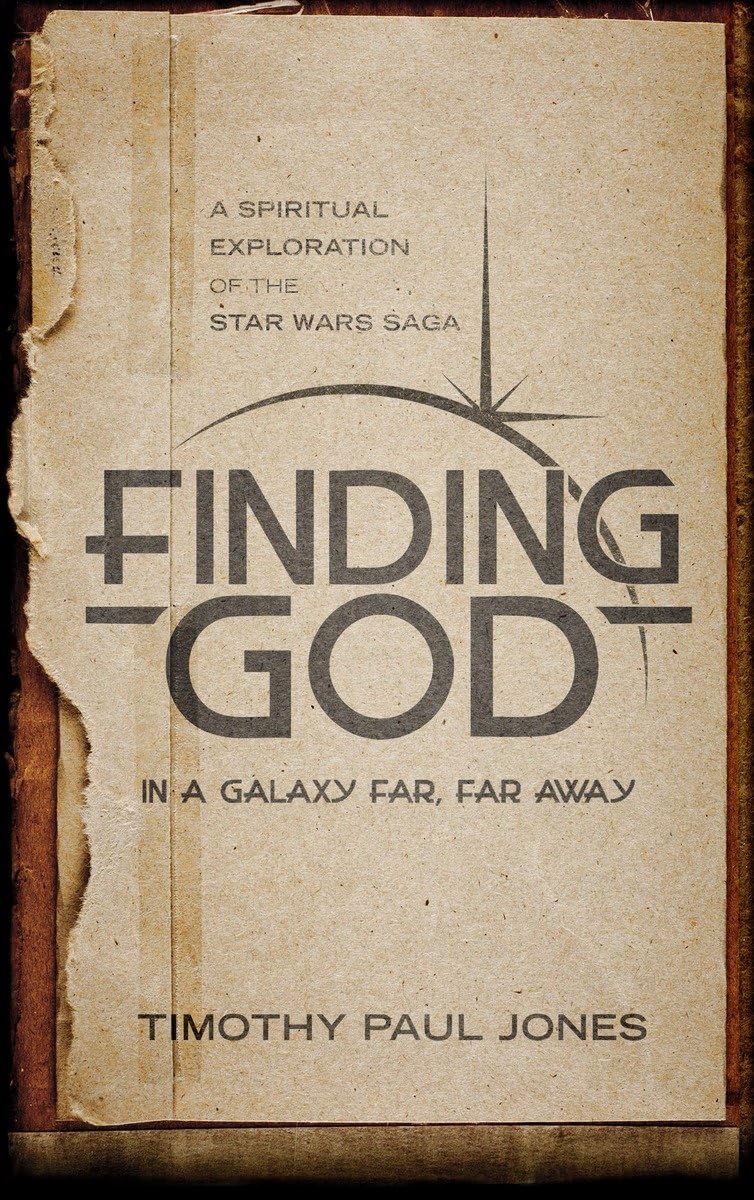Finding God in a Galaxy Far, Far Away: A Spiritual Exploration of the Star Wars Saga,Used