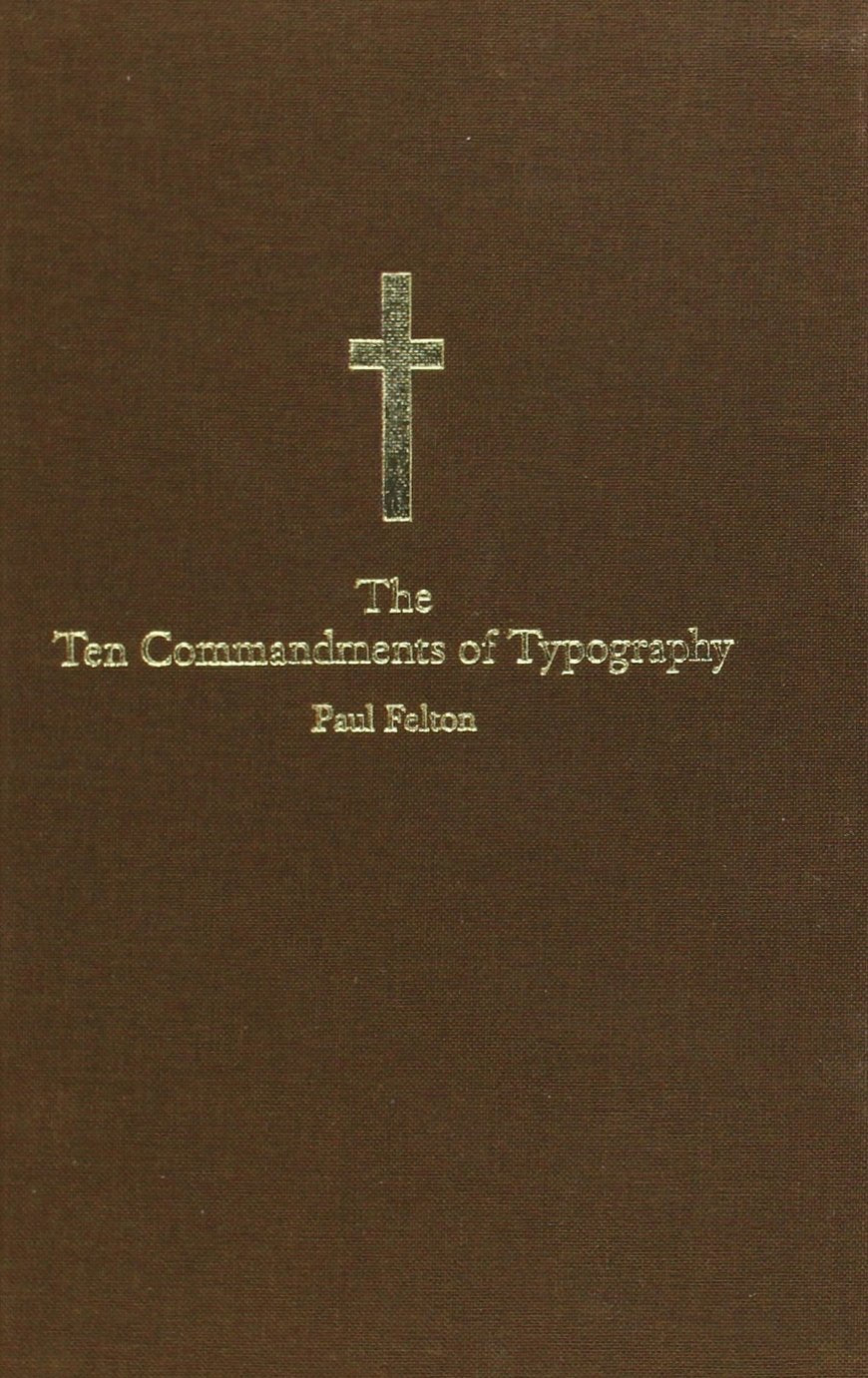 The Ten Commandments of Typography/Type Heresy: Breaking the Ten Commandments of Typography,Used