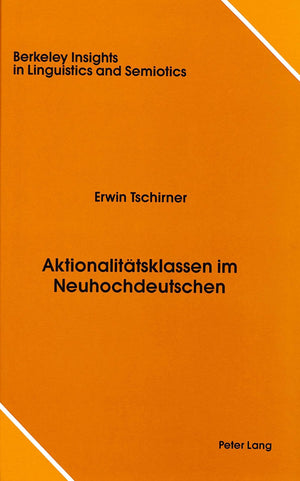 Aktionalittsklassen im Neuhochdeutschen (Berkeley Insights in Linguistics and Semiotics) (German Edition),Used
