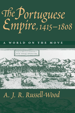 The Portuguese Empire, 14151808: A World on the Move,Used