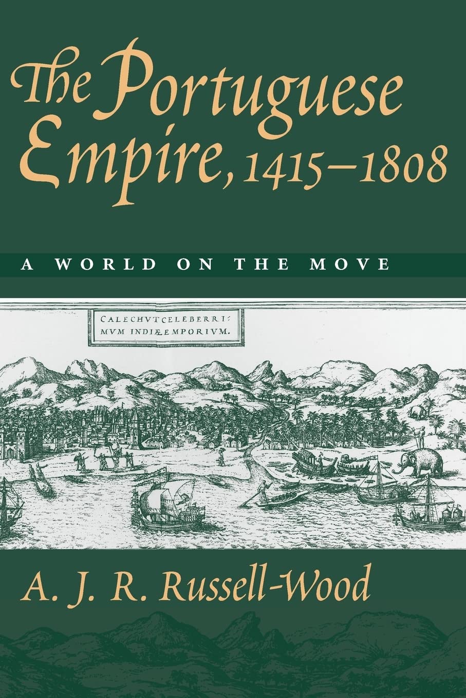 The Portuguese Empire, 14151808: A World on the Move,Used