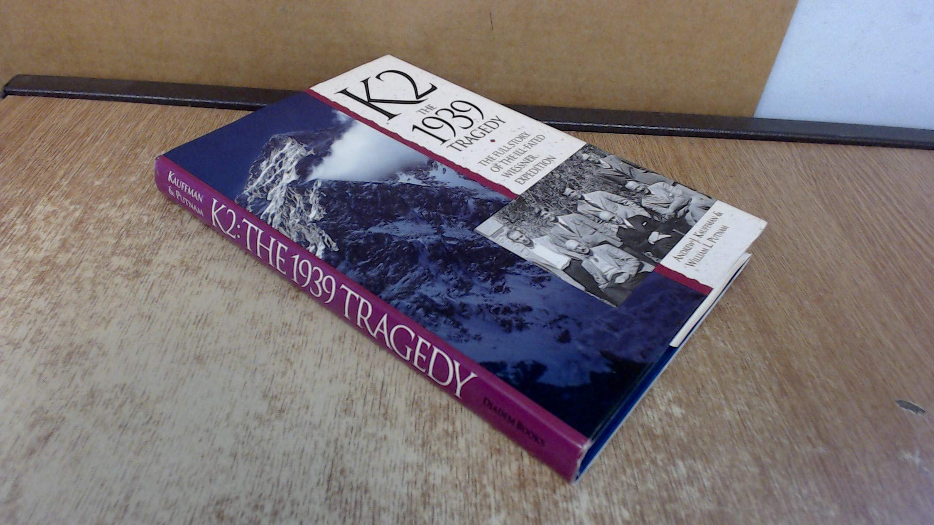 K2: The 1939 Tragedy/the Full Story of the IllFated Wiessner Expedition,New