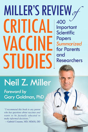 Miller'S Review Of Critical Vaccine Studies: 400 Important Scientific Papers Summarized For Parents And Researchers,Used