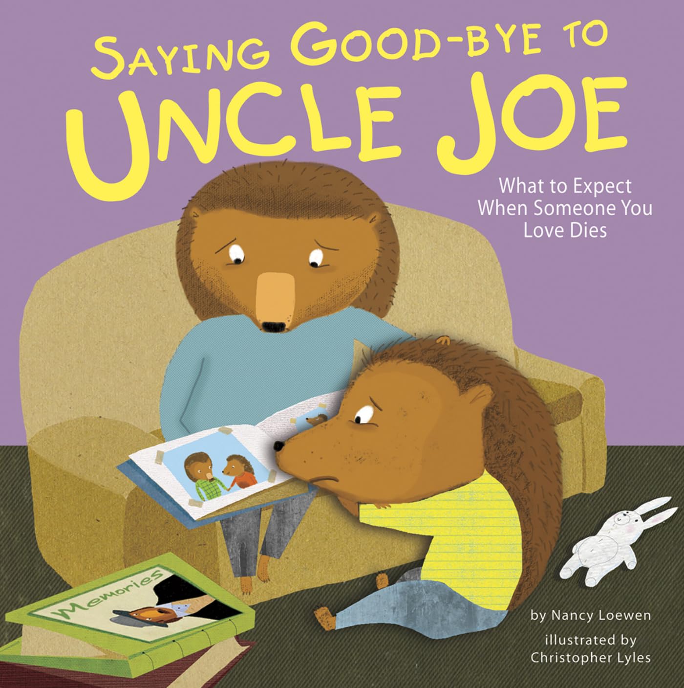Saying Goodbye to Uncle Joe: What to Expect When Someone You Love Dies (Life's Challenges),New