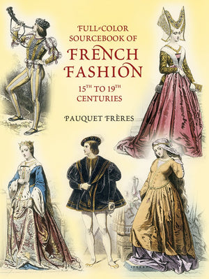 FullColor Sourcebook of French Fashion: 15th to 19th Centuries (Dover Fashion and Costumes),Used