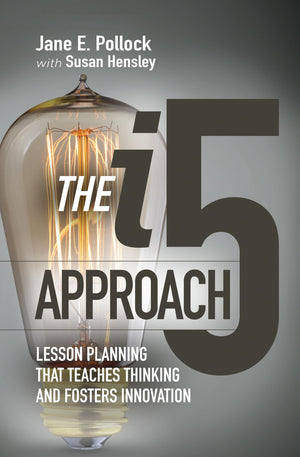 The i5 Approach: Lesson Planning That Teaches Thinking and Fosters Innovation: Lesson Planning That Teaches Thinking and Fosters,Used