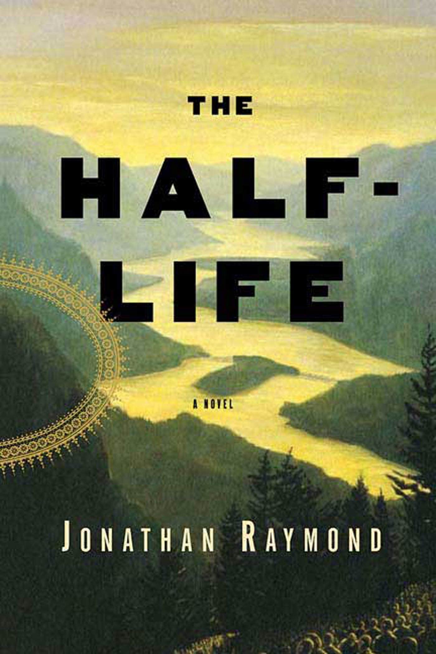 The Halflife: A Novel