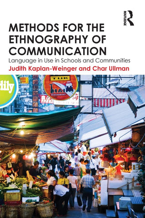 Methods for the Ethnography of Communication: Language in Use in Schools and Communities