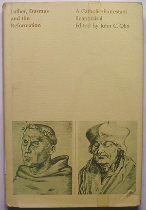 Luther, Erasmus, and the Reformation: A CatholicProtestant Reappraisal,Used