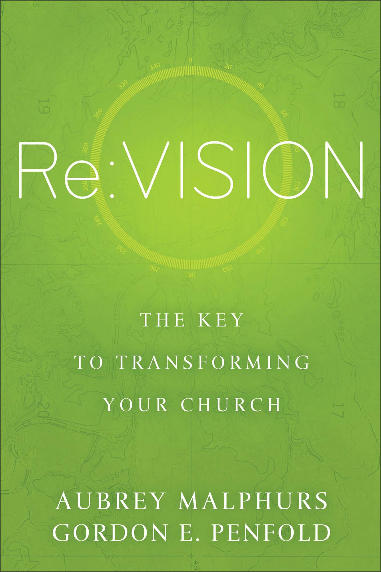 Re:Vision: The Key To Transforming Your Church