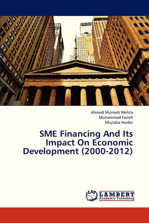SME Financing And Its Impact On Economic Development (20002012),Used